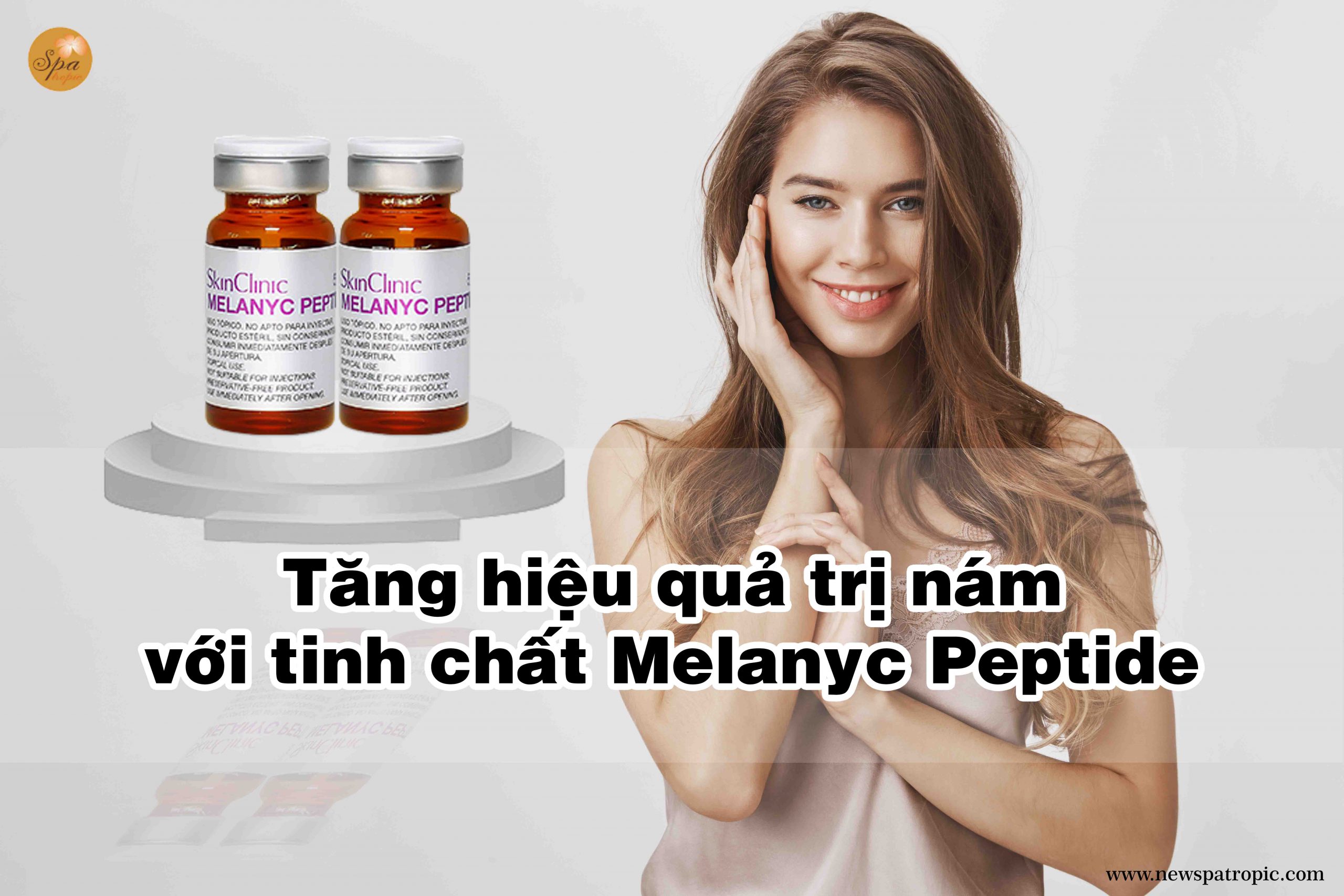 Tăng hiệu quả trị nám với tinh chất Melanyc Peptide